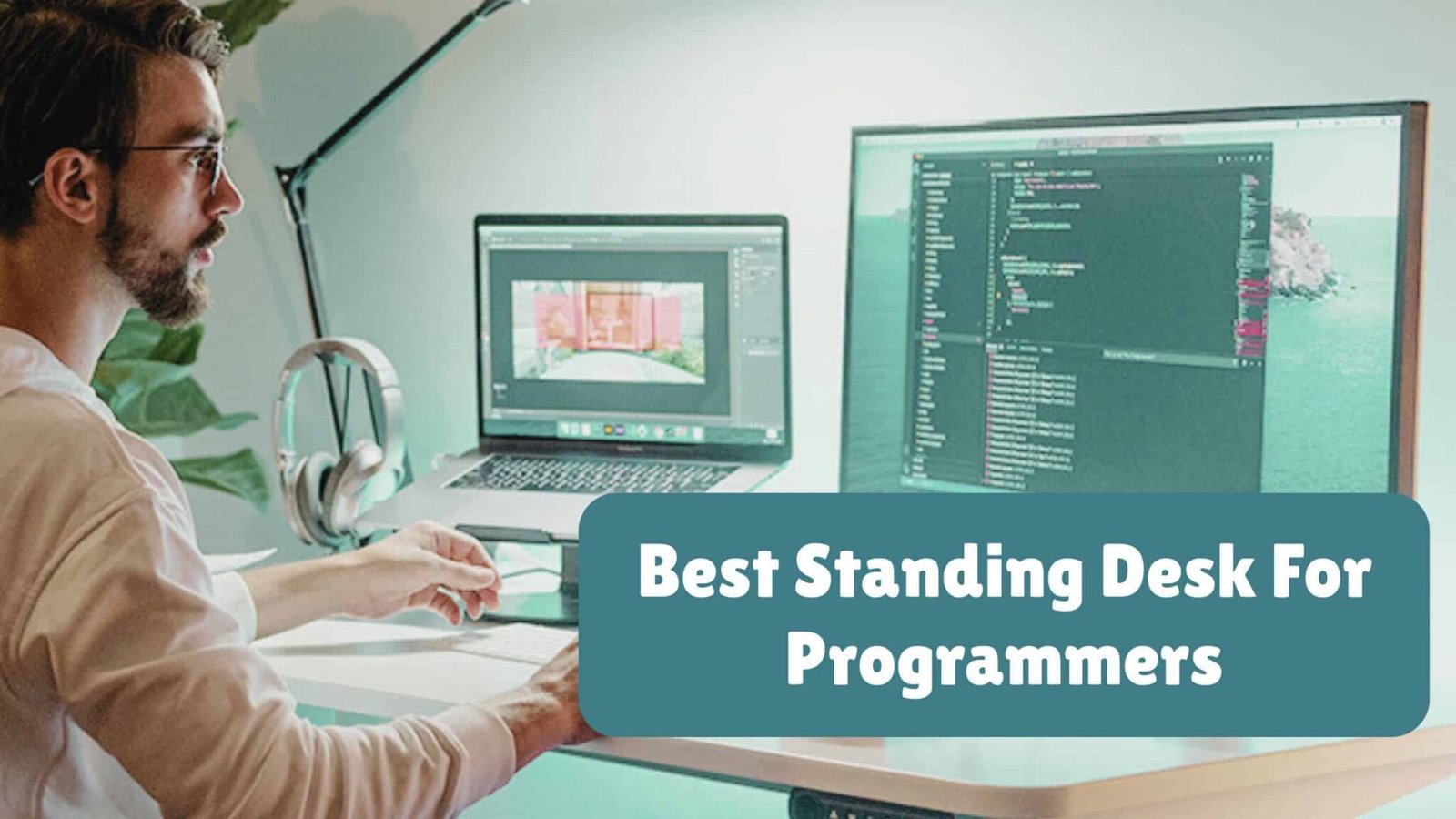 Best Standing Desk For Programmers: Must Read Before Buy!